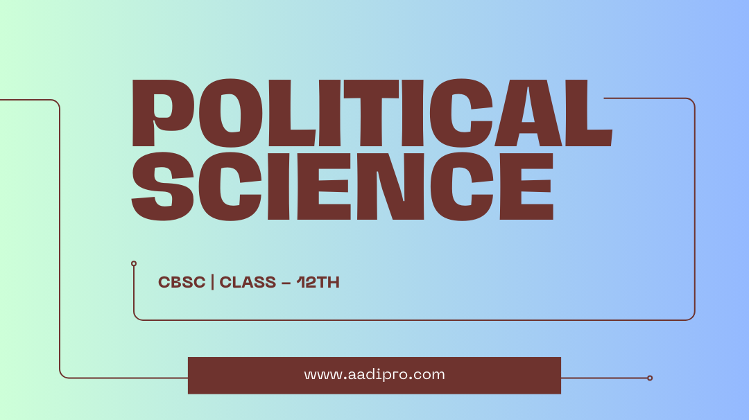 Political Science |  CBSE- 12th